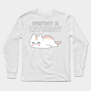 Every Day Is Caturday Long Sleeve T-Shirt